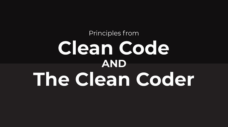 Principles from Clean Code and The Clean Coder