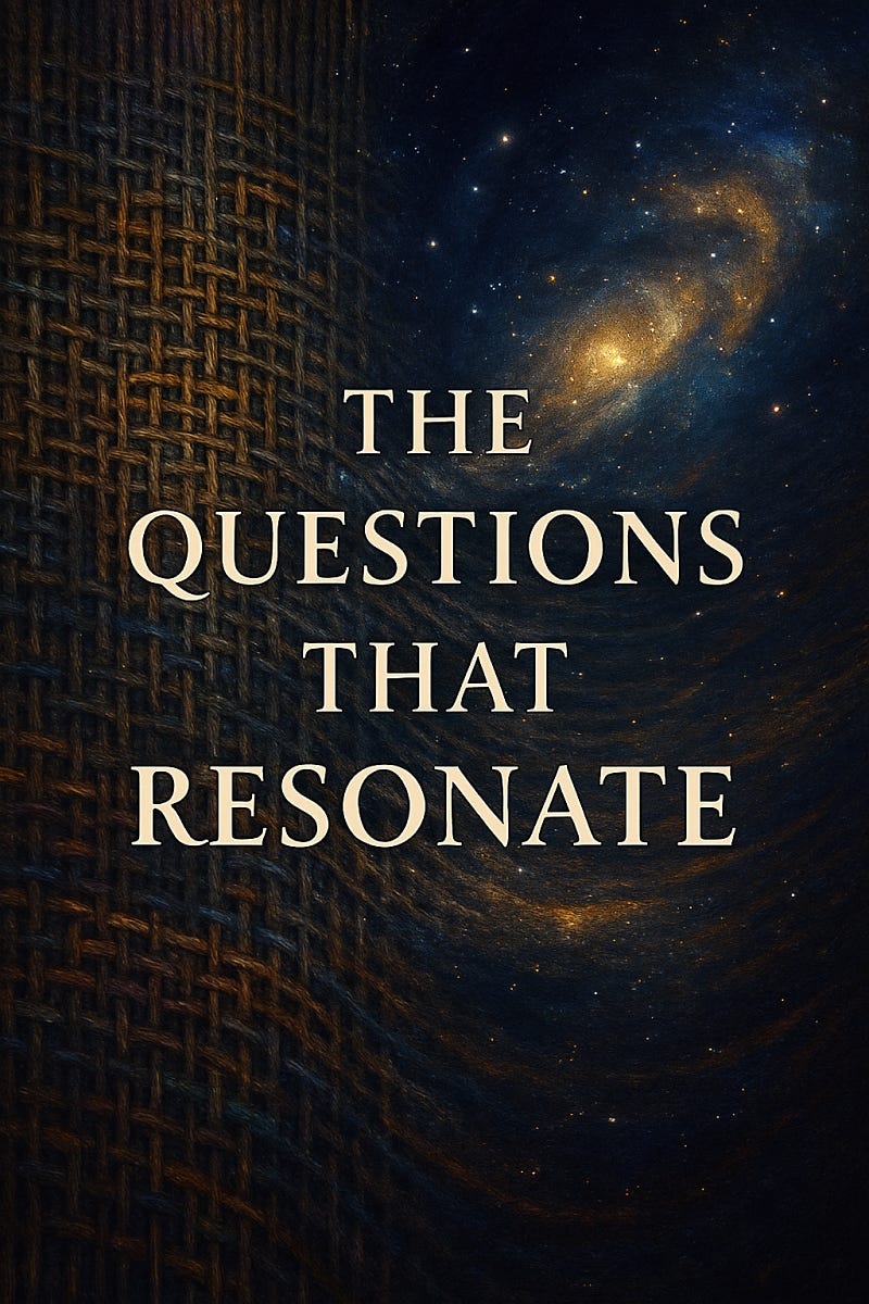 The Questions That Resonate