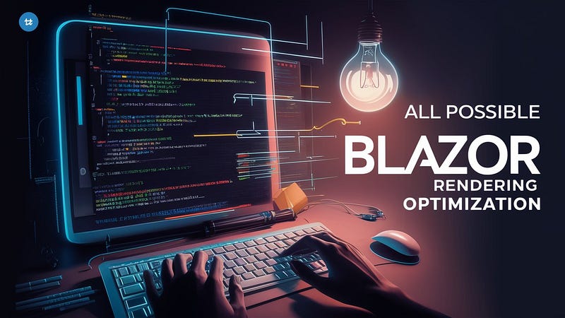 All Possible Blazor Rendering Optimization