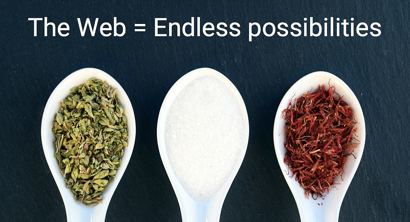 The web = Endless possibilities