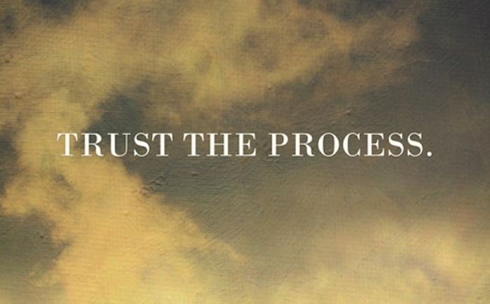 “Trust the Process”