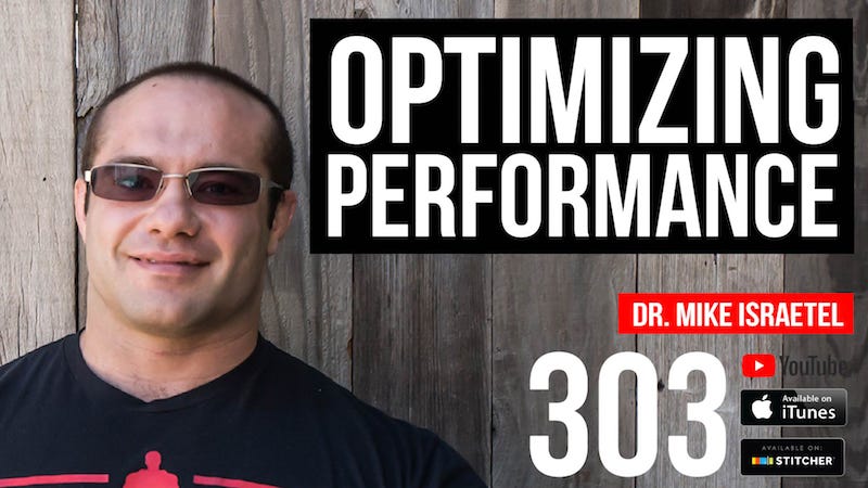 Optimizing Performance w/ Dr. Mike Israetel— 303 - Barbell 