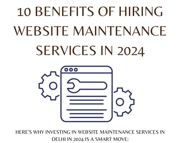 10 Benefits of Hiring Website Maintenance Services in 2024