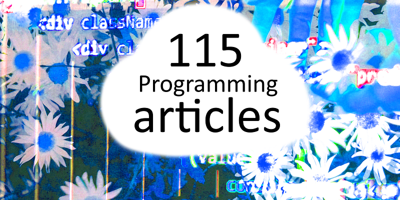 💎 115 Programming Articles [December 2022 — March 2023]