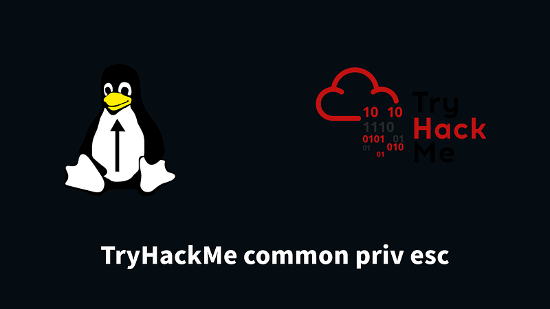 Linux Privilege Escalation | TryHackMe common priv esc