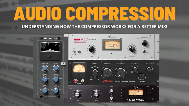 What is Compression (101)? - Get Better Mix With Compressor!