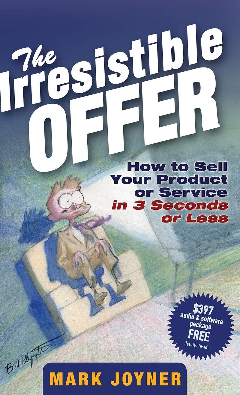 The Irresistible Offer by Mark Joyner