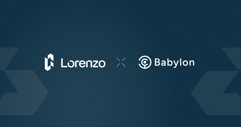 Lorenzo Protocol Integrates BabylonChain to Build Bitcoin Application Layer