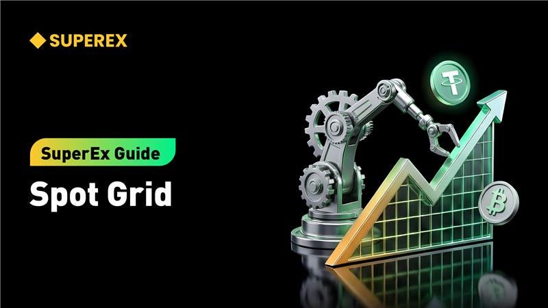 SuperEx Guide: Spot Grid — Keep Earning in Sideways Markets