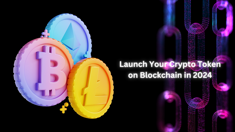 How To Launch A Crypto Token On Blockchain For 2025?