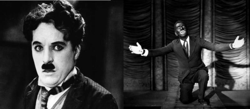Side-by-side images. On the left: Charlie Chaplin with makeup accentuating his mustache, eyes, and eyebrows against his pale face. On the right: Al Jolson in blackface, with his white lips, eyes, and gloves highly visible.