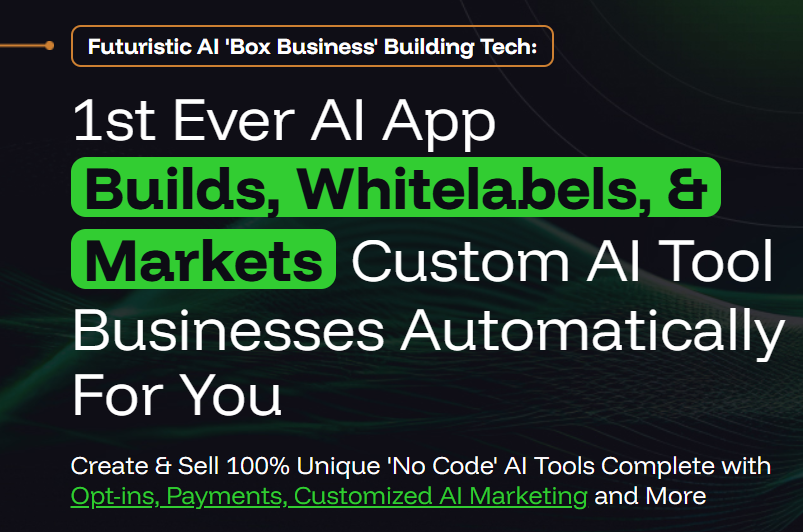 The Revolutionary AI Tool That Builds, Brands, and Markets AI Businesses for You
