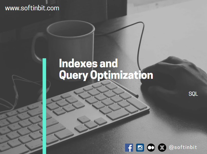 Indexes and Query Optimization in SQL Server