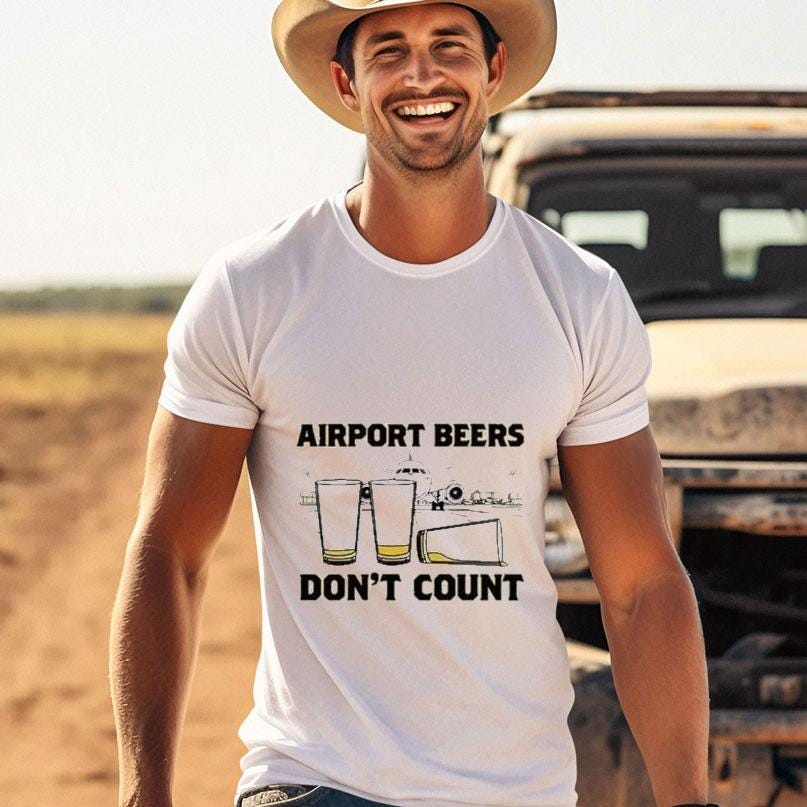 Airport Beers Don’t Count Shirt