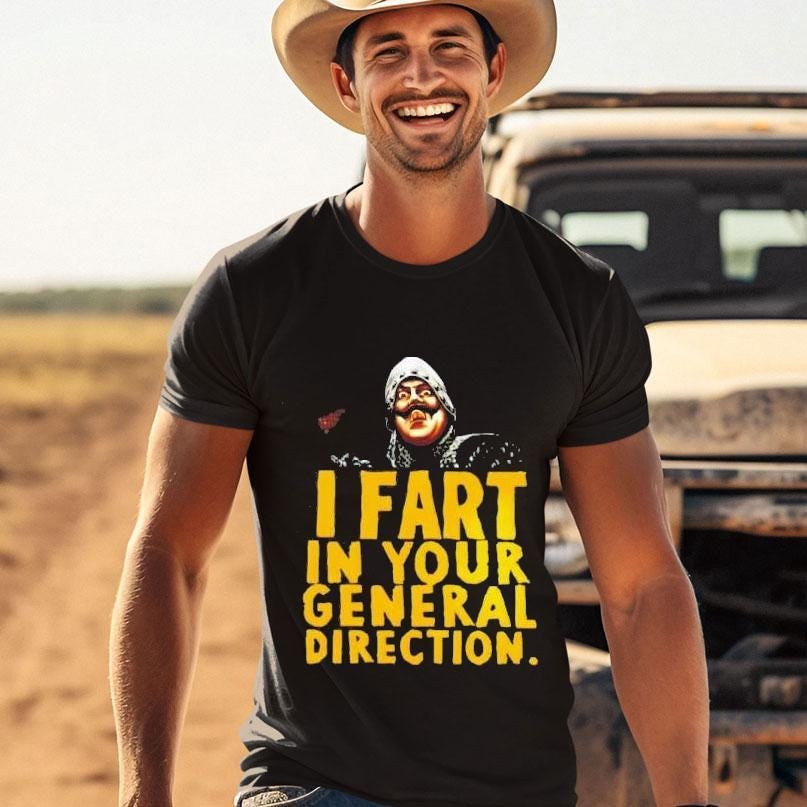 Monty Python I Fart In Your General Direction Shirt