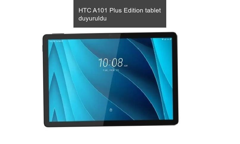 HTC A101 Plus Edition tablet duyuruldu