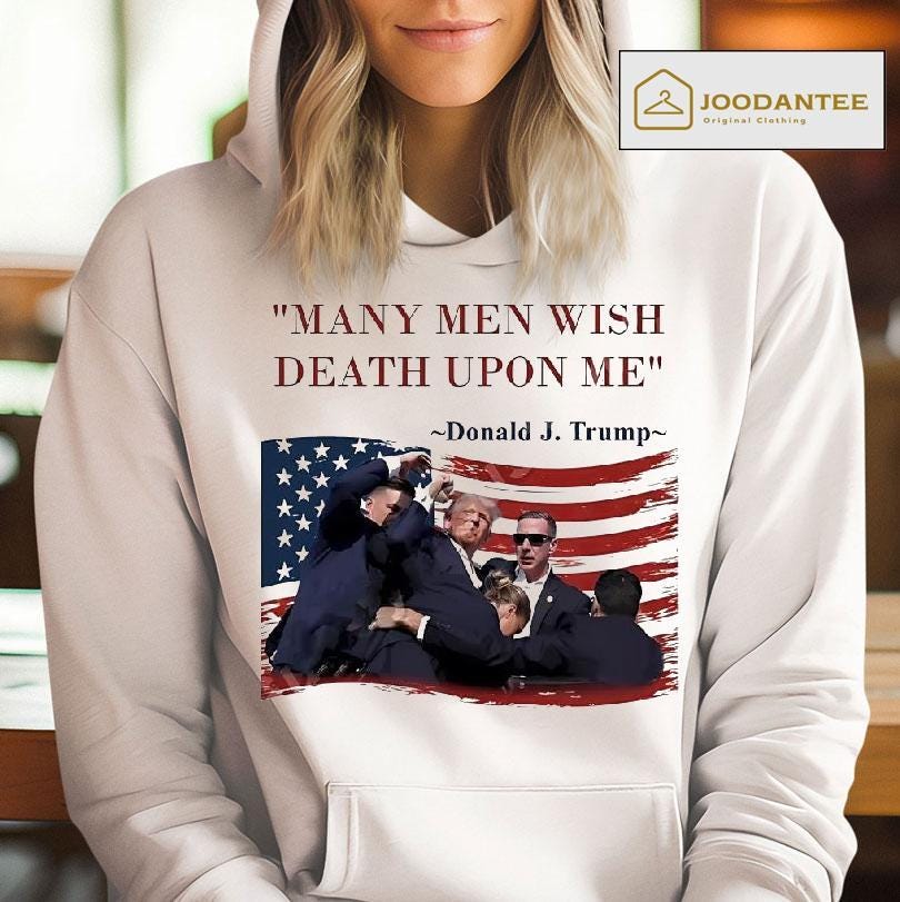 Trump Many Men Wish Death Upon Me Usa Shirt