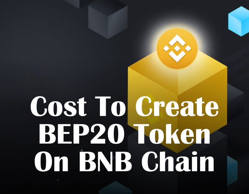 Cost to Create BEP20 Token on BNB Chain