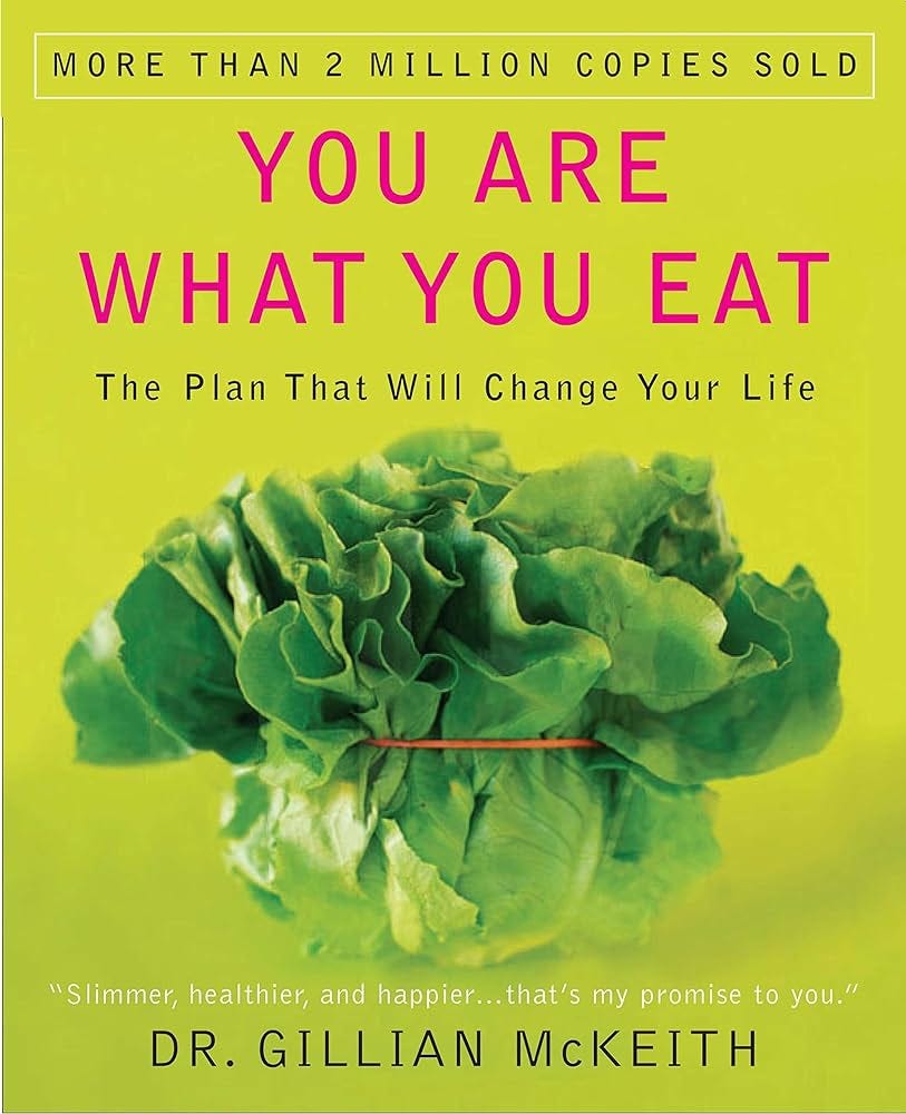 You Are What You Eat: The Plan That Will Change Your Life by Gillian McKeith