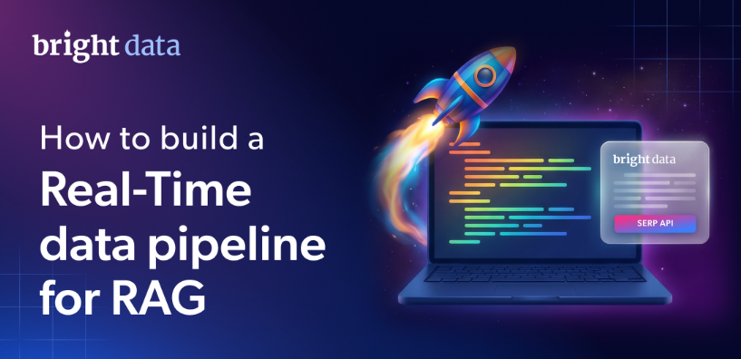 How to Build a Real-Time Data Pipeline for RAG in Python Using Bright Data’s SERP API
