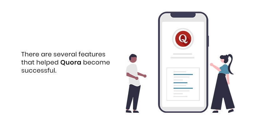 There Are Several Features That Helped Quora Become Successful