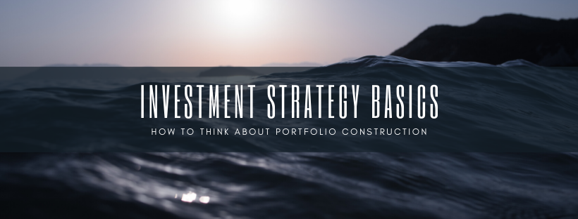 Investment Strategy Basics