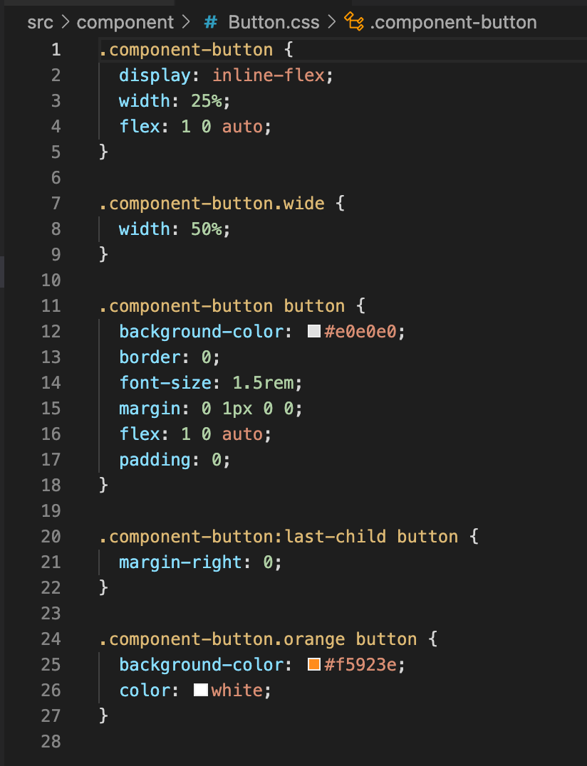 .component-button { display: inline-flex; width: 25%; flex: 1 0 auto; } .component-button.wide { width: 50%; } .component-button button { background-color: #5679da; border: 0; font-size: 1.5rem; margin: 0 1px 0 0; flex: 1 0 auto; padding: 0; } .component-button:last-child button { margin-right: 0; } .component-button.orange button { background-color: #f5923e; color: white; }