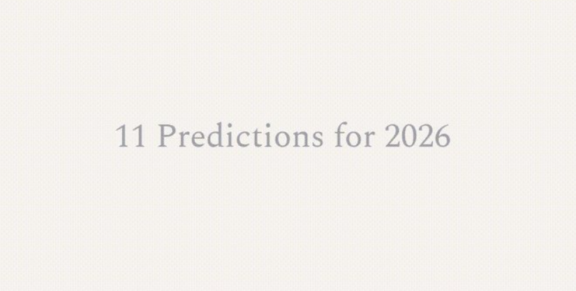 11 Predictions for 2026: Where AI, Money, and Software Are Headed Next