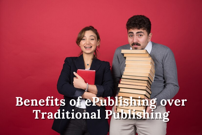 Benefits of ePublishing over Traditional