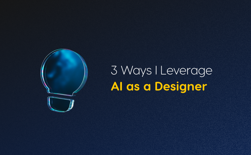 3 Ways I Leverage AI as a Designer