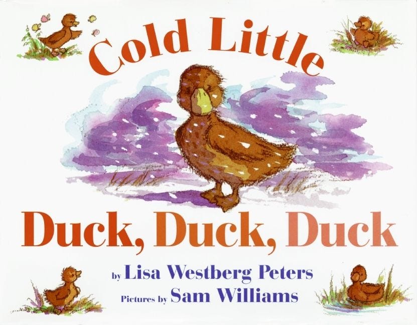 Cold Little Duck, Duck, Duck by Lisa Westberg Peters, illustrated by Sam Williams