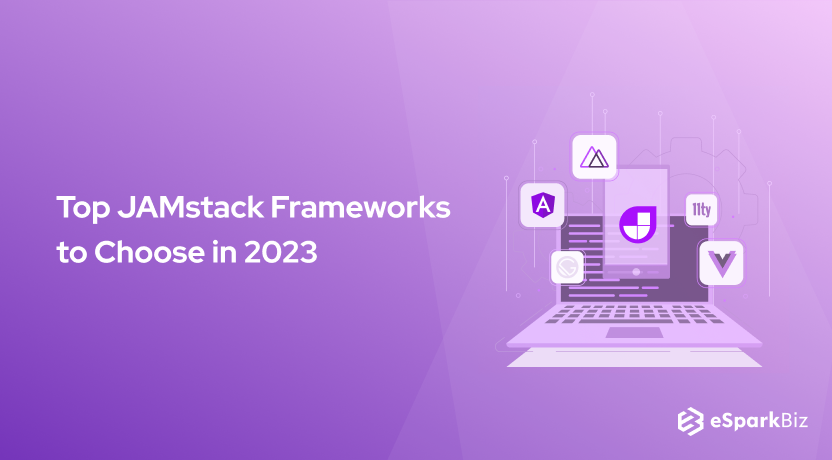 Best Jamstack Frameworks 2023: Top Picks for Developers!