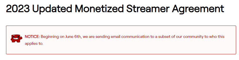 An image from the Helpdesk article about the Monetized Streamer Agreement. It reads NOTICE: Beginning on June 6th, we are sending email communication to a subset of our community to who this applies to.
