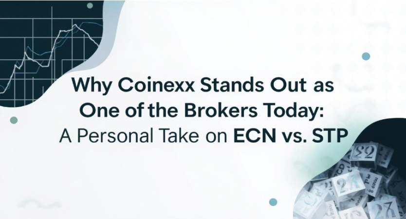 Why Coinexx Stands Out as One of the Best Brokers Today: A Personal Take on ECN vs STP