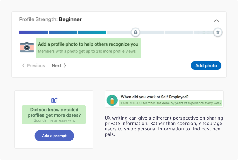 Competitive analysis of UX writing which encourages users to fill out their profile by saying it would work to their benefit rather through coercion.