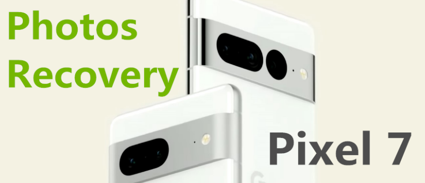 google pixel 7 photos recovery