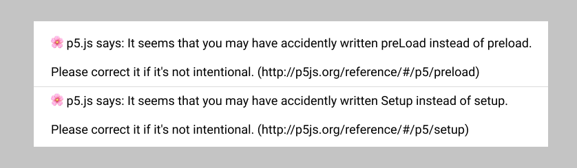 Error message says, “It seems that you may have accidentally written preLoad instead of preload.” Same for Setup