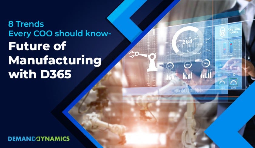 8 trends every COO should know — Future of Manufacturing with Dynamics 365