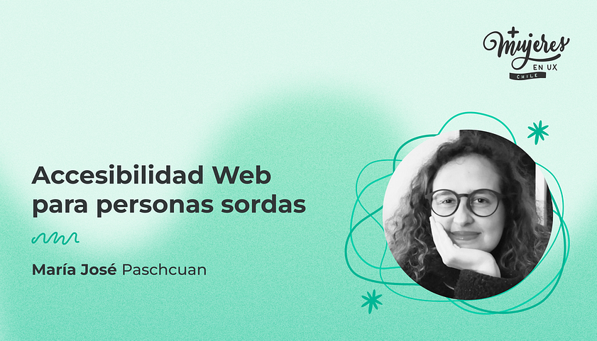 Portada del artículo sobre accesibilidad web para personas sordas, acompañada por una fotografía de la autora María José Paschcuan.