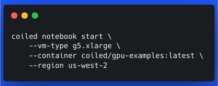 Snippet of using `coiled notebook start` to show how to run a Jupyter notebook on a GPU.