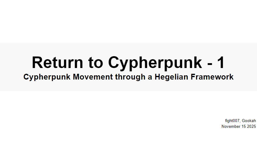 Return to Cypherpunk — 1 : Cypherpunk Movement through a Hegelian Framework