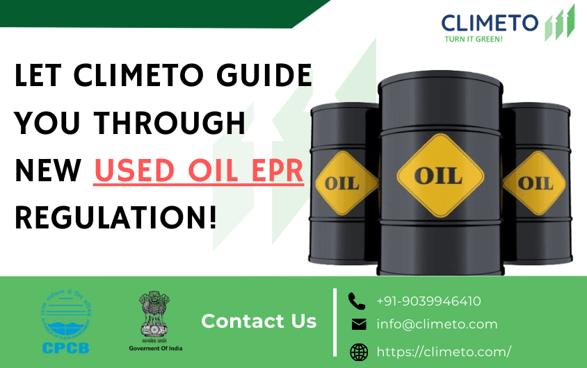 Climeto, your trusted partner, navigating you through new used oil regulations.