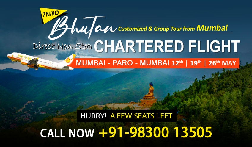 Bhutan package tour from Mumbai with Direct Non-Stop Chartered FLight