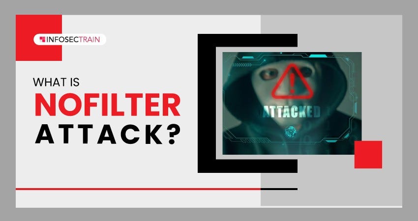 What is NoFilter Attack?