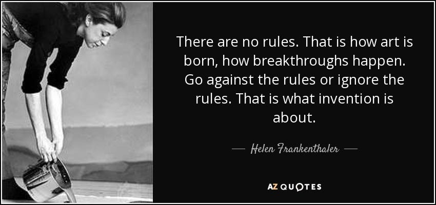 Helen Frankenthaler - There are no rules