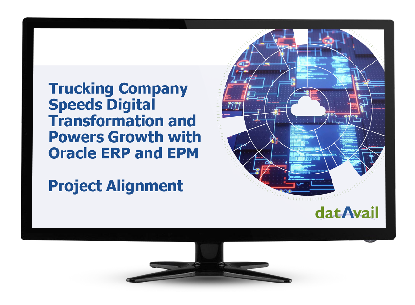 Trucking Company Speeds Digital Transformation and Powers Growth with Oracle ERP and EPM