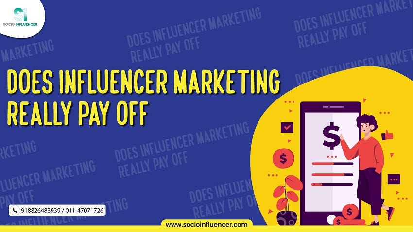 Does influencer marketing really pay?