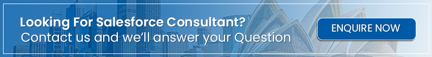 Looking For Salesforce Consultant? Contact us and we’ll answer your Question