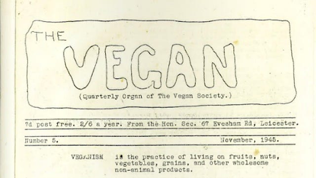You know who ELSE was a vegan in 1945?