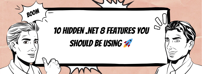 10 Hidden Features in .NET 8 You Should Start Using Today